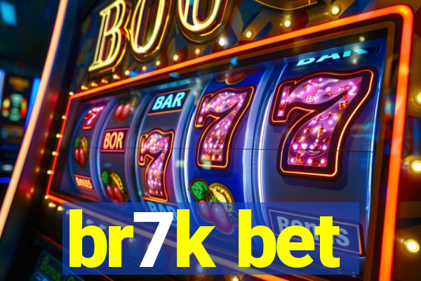br7k bet